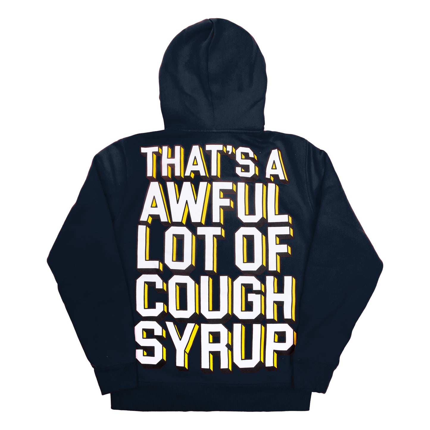 That's A Awful Lot Of Cough Syrup Hoodie Classic Black