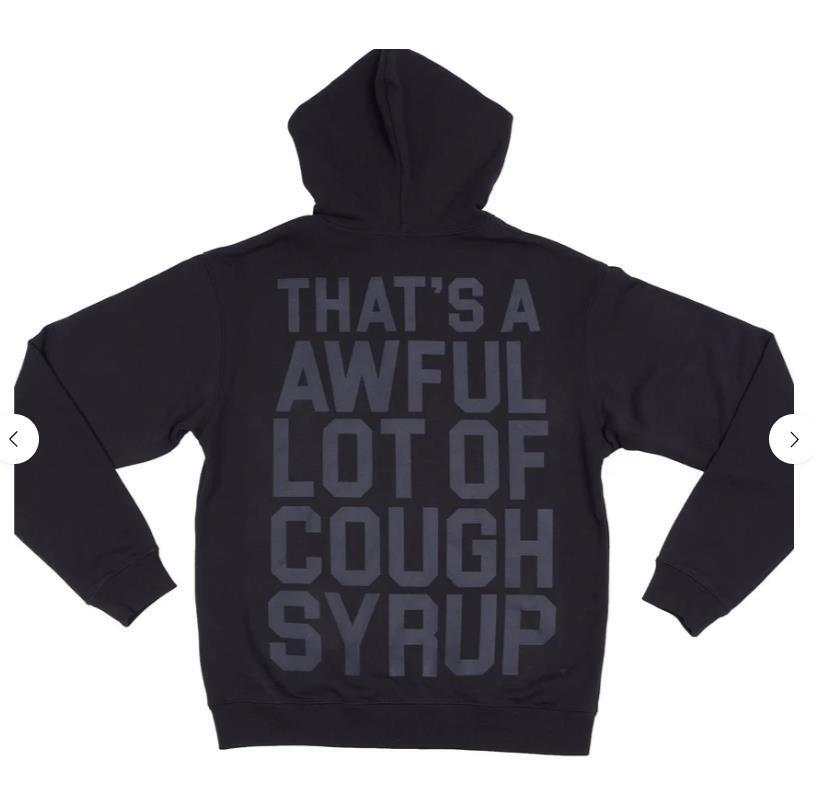 That's A Awful Lot Of Cough Syrup Black Tonal Hoodie