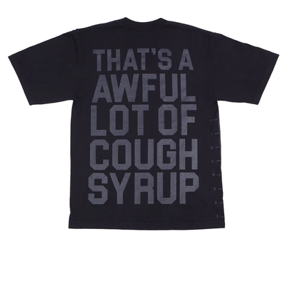 That's A Awful Lot of Cough Syrup Black classic Tee