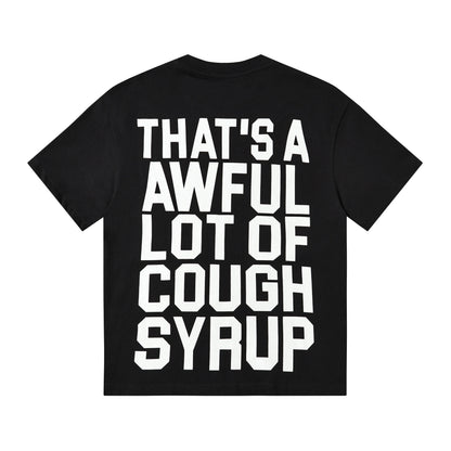 That's A Awful Lot of Cough Syrup “Free Lil Double" T-shirt