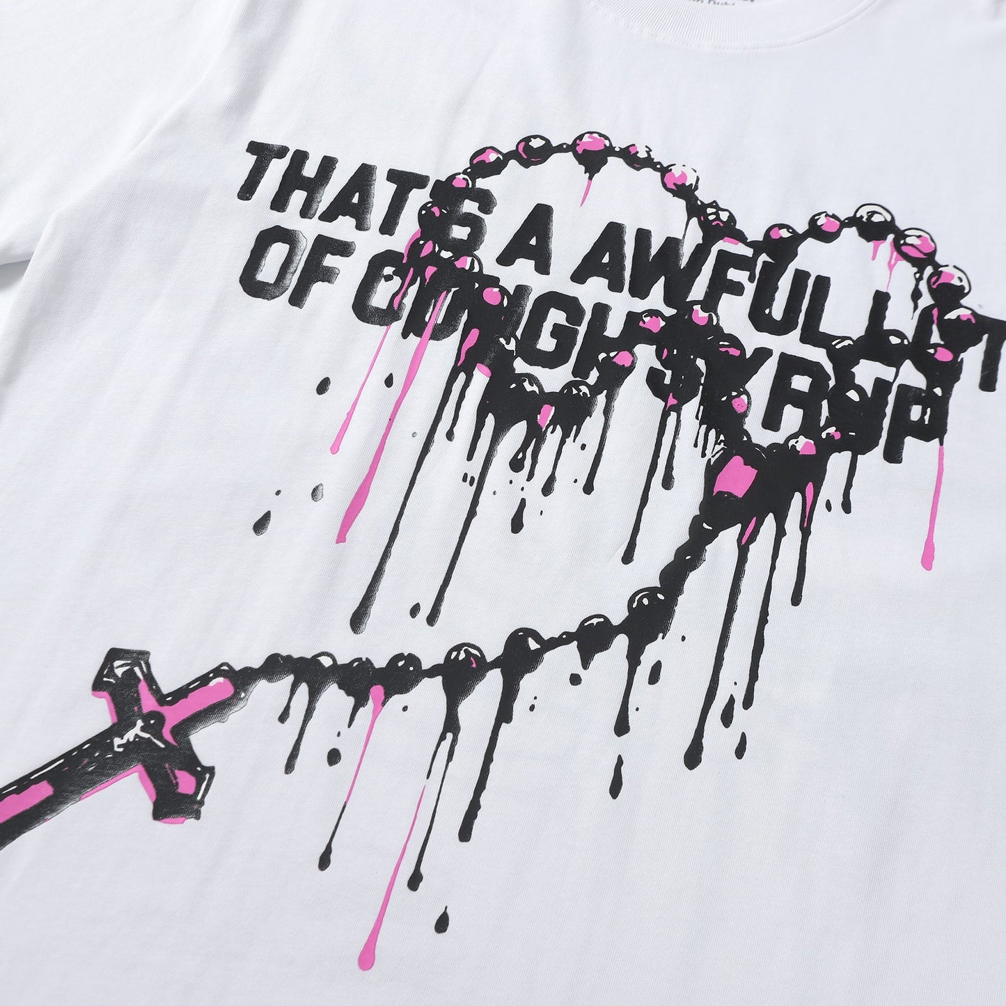 That's A Awful Lot of Cough Syrup “Rosary Graphic T-shirt”