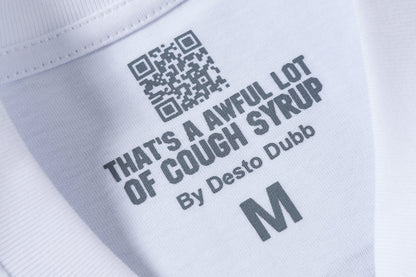 That's A Awful Lot of Cough Syrup Graphic Print Logo T-shirt