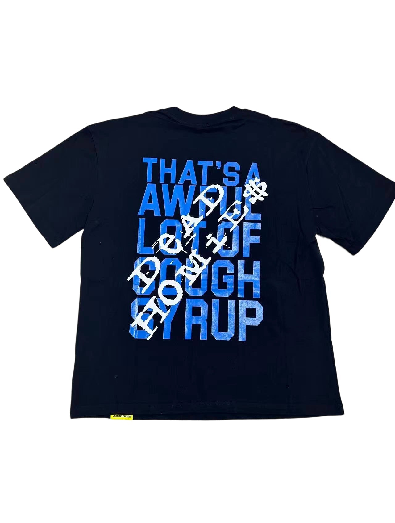 That's A Awful Lot Of Cough Syrup In Loving Memory Actavis Melrose Ave T-Shirt