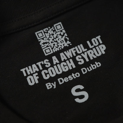 THAT'S A Awful Lot of Cough Syrup ‘Classic black tee’