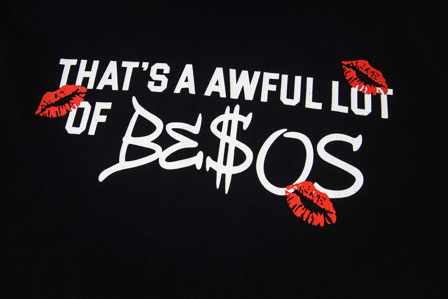 THAT'S A Awful Lot of Cough Syrup “Black BESOS T-shirt”
