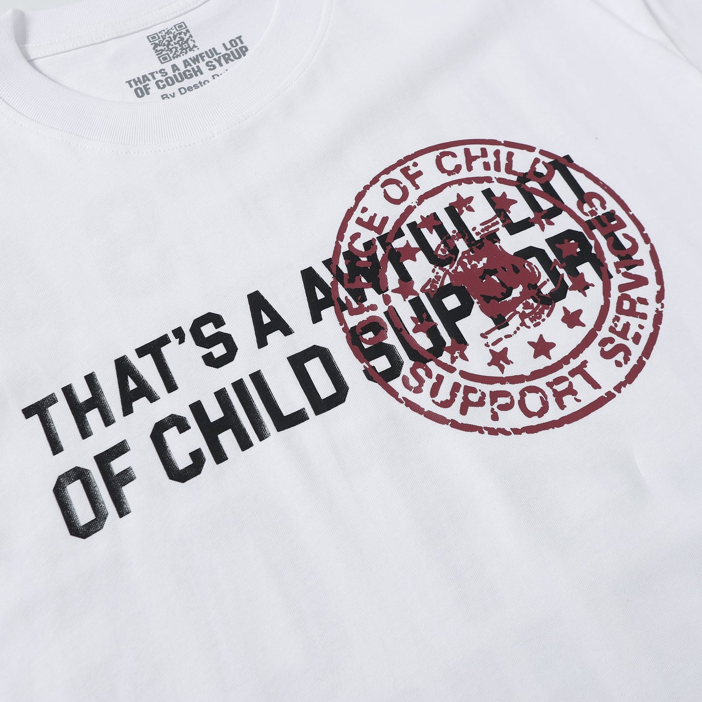 That's A Awful Lot of Cough Syrup "Child Support" T-shirt