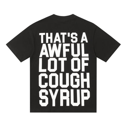 THAT'S A Awful Lot of Cough Syrup ‘Classic black tee’