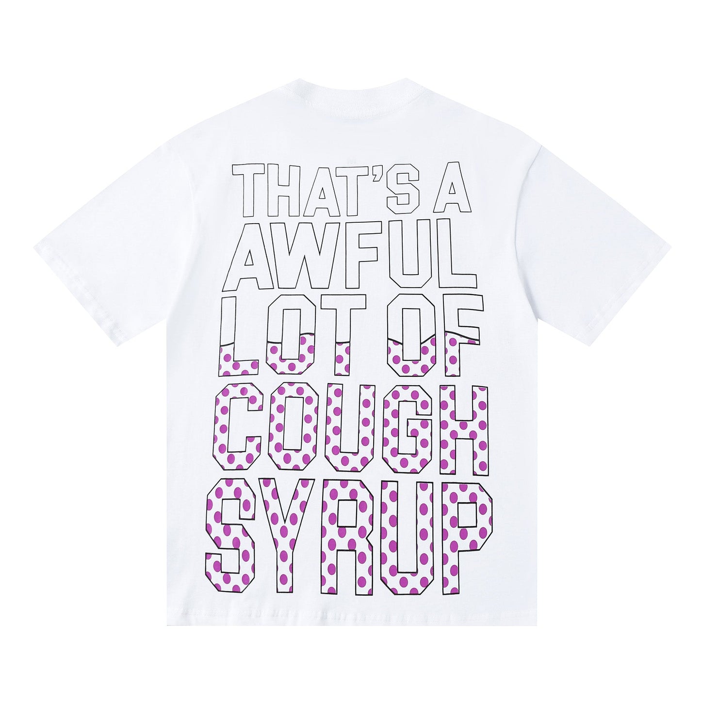 That's A Awful Lot Of Cough Syrup 4 Baby Bottles White T-Shirt