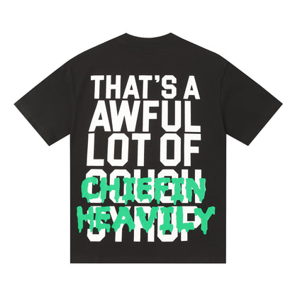 THAT'S A Awful Lot of Cough Syrup “Black Chiefen Heavily T-shirt ”
