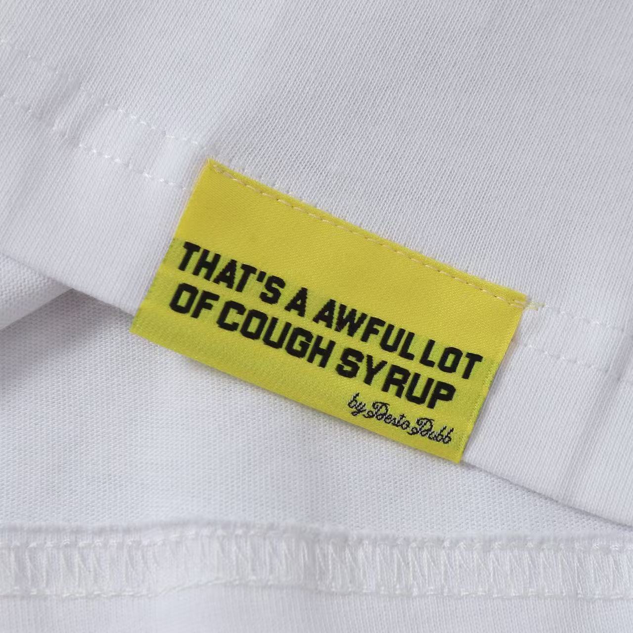That's A Awful Lot of Cough Syrup “Juicebusters T-shirt”
