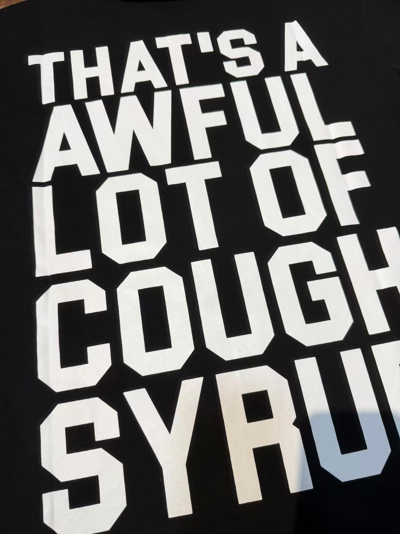 That's A Awful Lot of Cough Syrup “Free Lil Double" T-shirt