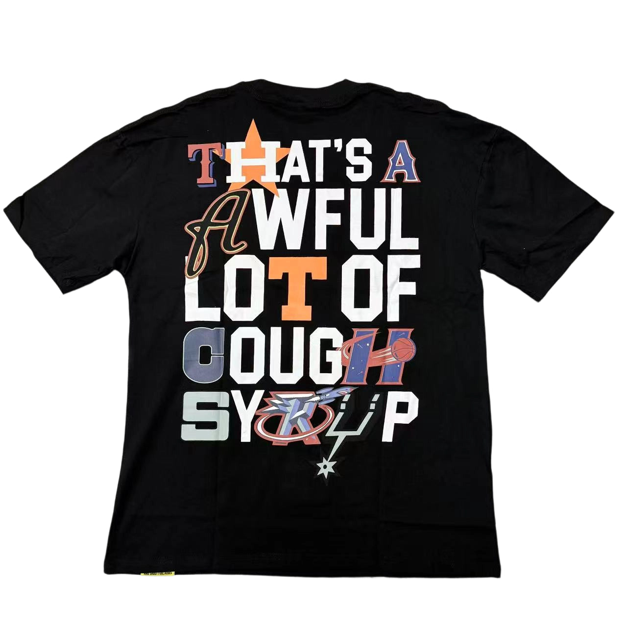 THAT'S A Awful Lot of Cough Syrup Mixed text T-shirt