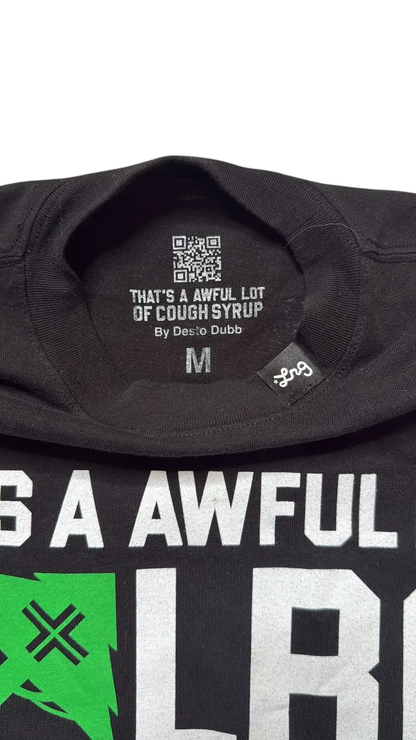 That's A Awful Lot of Cough Syrup “LRG" T-shirt（Black)