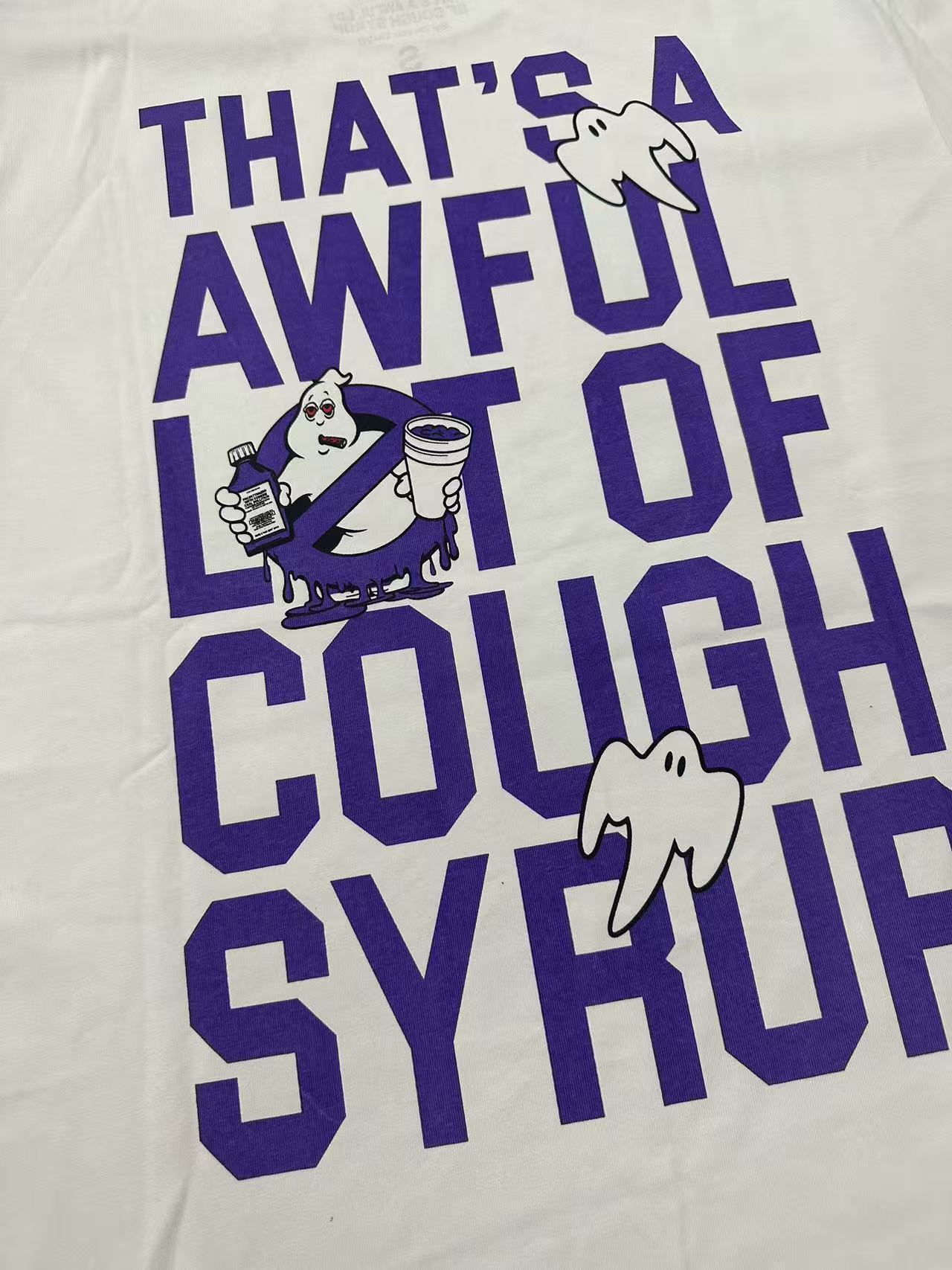 That's A Awful Lot of Cough Syrup “Juicebusters T-shirt”