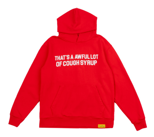 That's A Awful Lot Of Cough Syrup Hoodie Classic Red