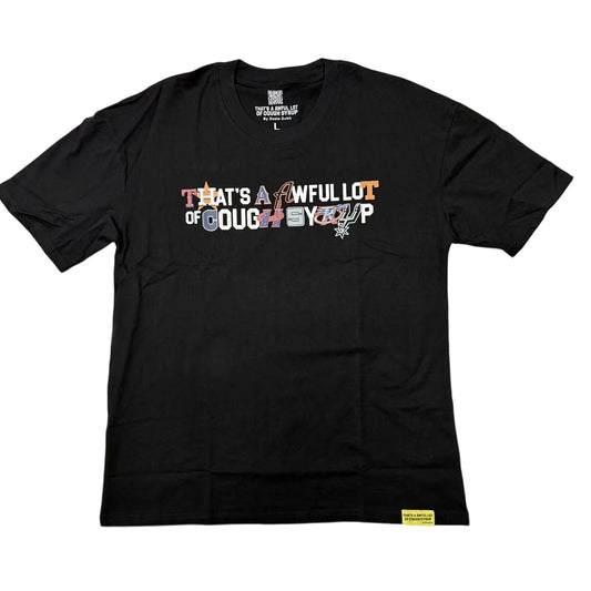 THAT'S A Awful Lot of Cough Syrup Mixed text T-shirt