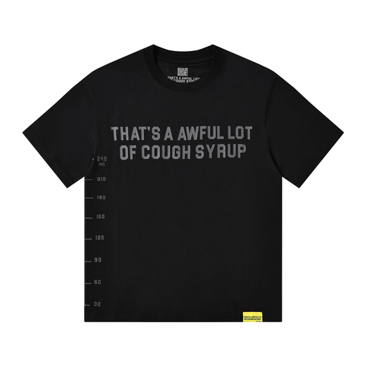 That's A Awful Lot of Cough Syrup Black classic Tee