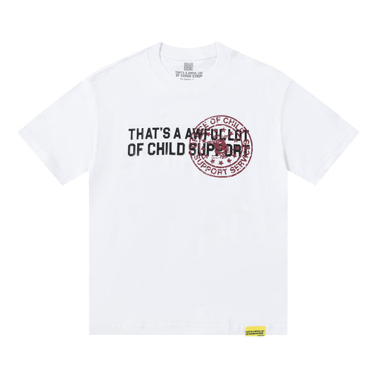 That's A Awful Lot of Cough Syrup "Child Support" T-shirt
