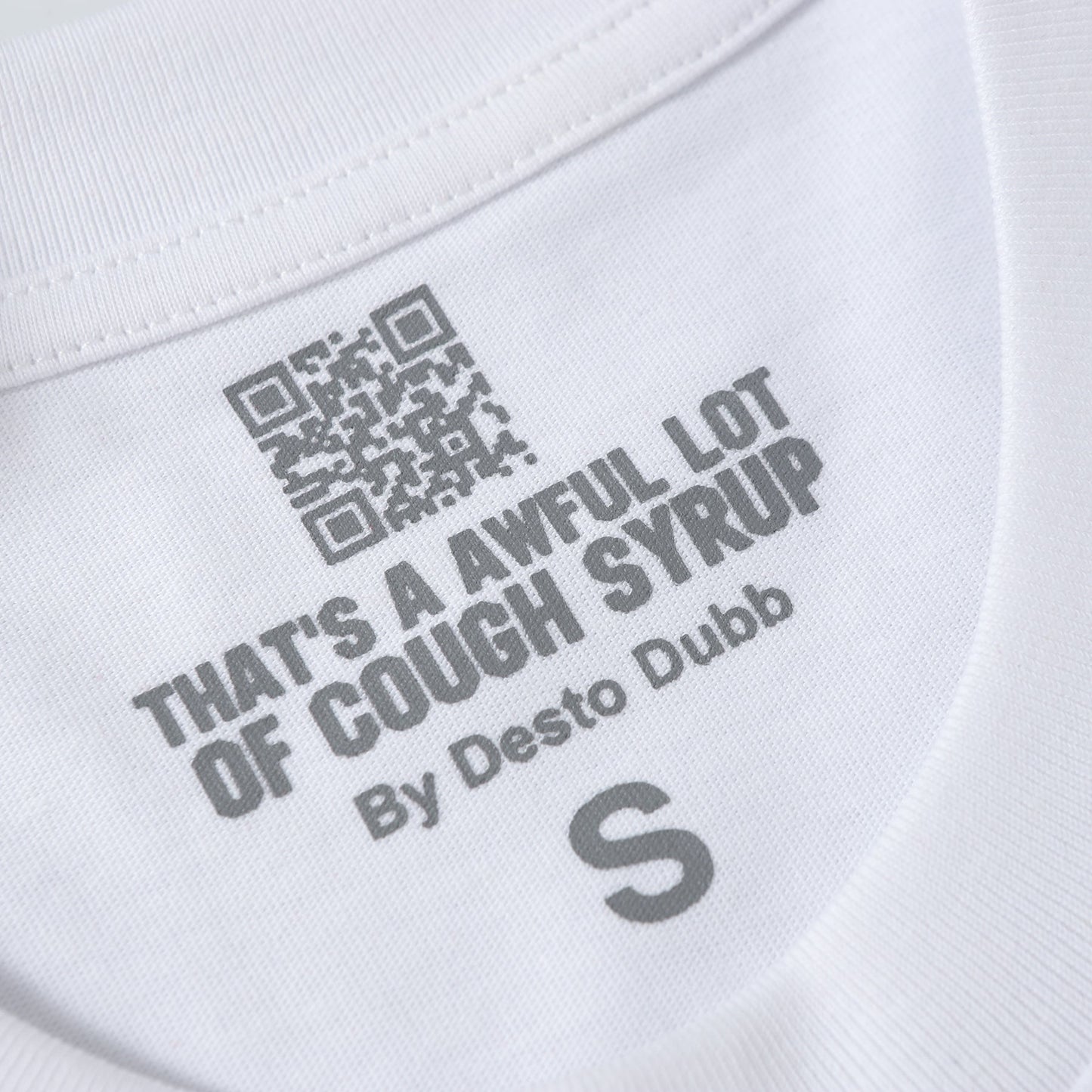 THAT'S A Awful Lot of Cough Syrup ‘Classic white tee’