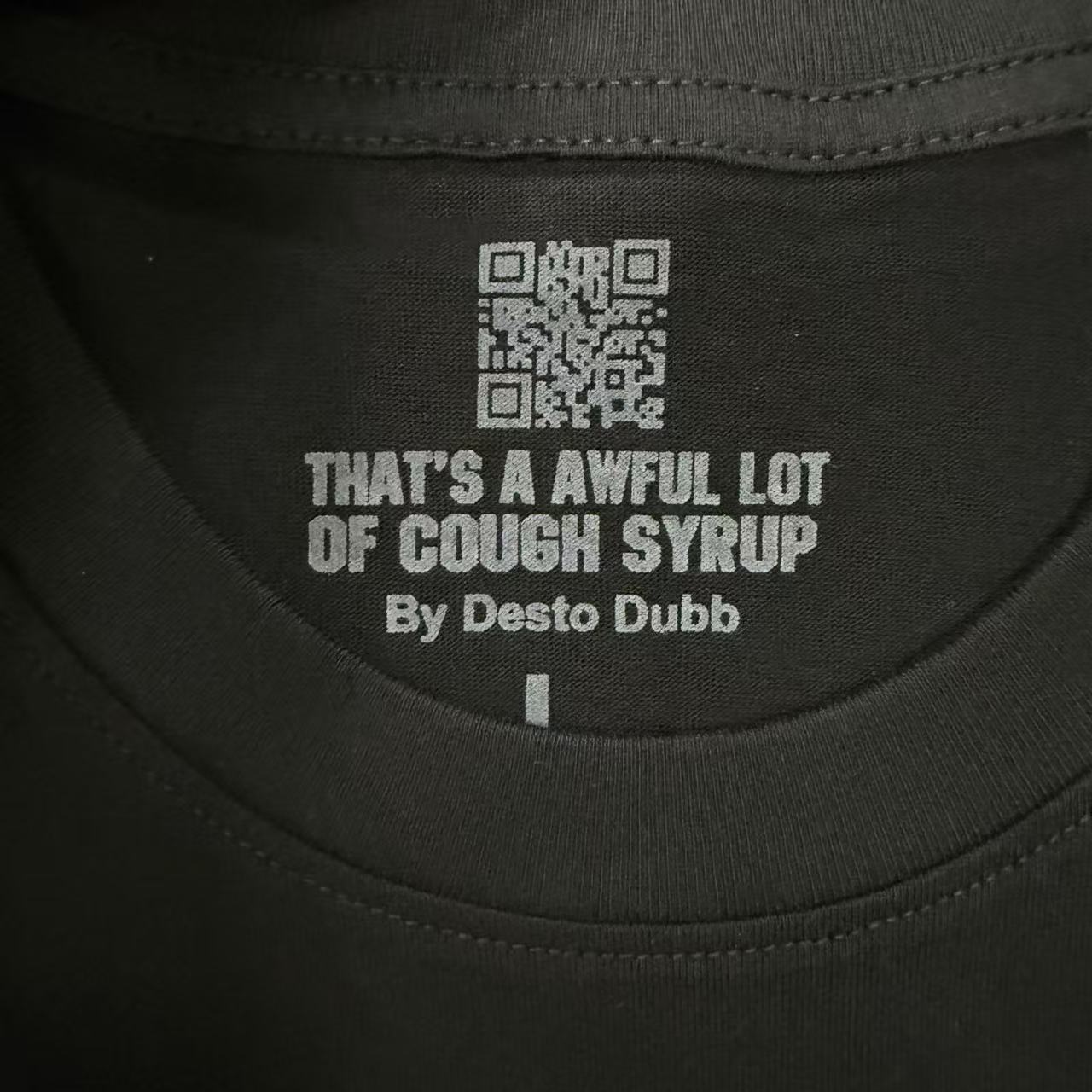 THAT'S A Awful Lot of Cough Syrup Mixed text T-shirt