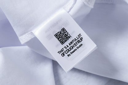 That's A Awful Lot of Cough Syrup Graphic Print Logo T-shirt