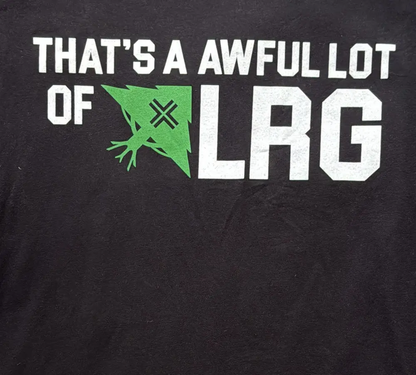 That's A Awful Lot of Cough Syrup “LRG" T-shirt（Black)